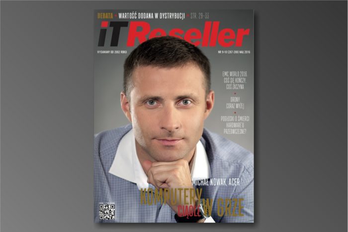 IT Reseller nr. 9/10 (287-288) Maj 2016. Temat numeru: WARTOŚĆ DODANA W DYSTRYBUCJI