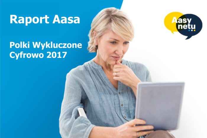 Polki w sieci wątpliwości, czyli jak wygląda aktywność Polek w sieci - poznaj wyniki raportu Aasa „Polki Wykluczone Cyfrowo 2017”