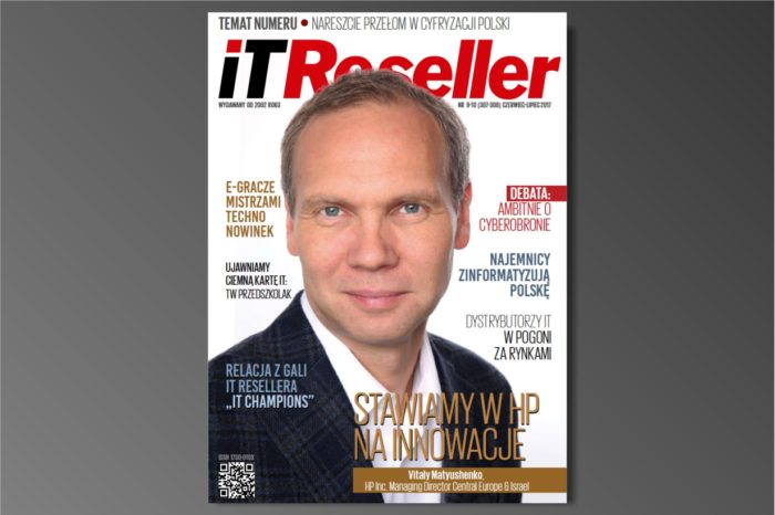 IT Reseller nr. 9/10 (307-308) Czerwiec-Lipiec 2017. Temat numeru: Nareszcie przełom w Cyfryzacji Polski