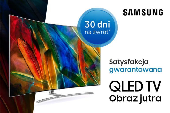 Satysfakcja gwarantowana z Samsung QLED TV