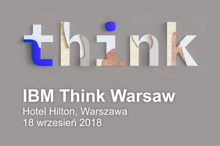 IBM Think Warsaw 2018 - Spotkanie dla wszystkich, którzy chcą wiedzieć co dzieje w świecie technologii w obszarach AI, Blockchain, Quantum Computing, Chmury, Danych oraz Bezpieczeństwa.