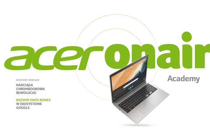 Nadciąga Chromebookowa rewolucja! Acer Polska zaprasza na webinar poświęcony biznesowi i edukacji w ekosystemie Google.