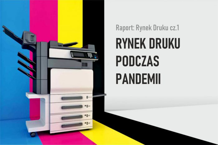 “Rynek Druku podczas pandemii" – Raport Rynek Druku w Polsce, zdaniem największych graczy na rynku. / cz.1