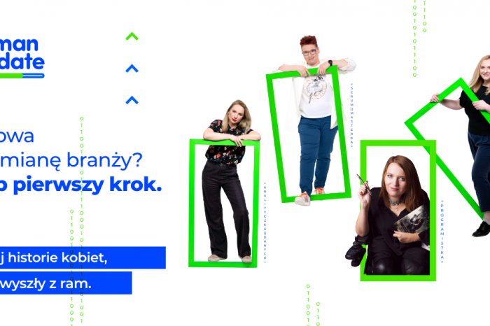 Wejdź do nowej branży z Woman Update 2021. Wystartowała kampania społecznej, która zachęca do zdobywania kompetencji cyfrowych oraz wejścia do IT - branży, która ma szansę zapewnić im lepszą i stabilniejszą przyszłość zawodową.