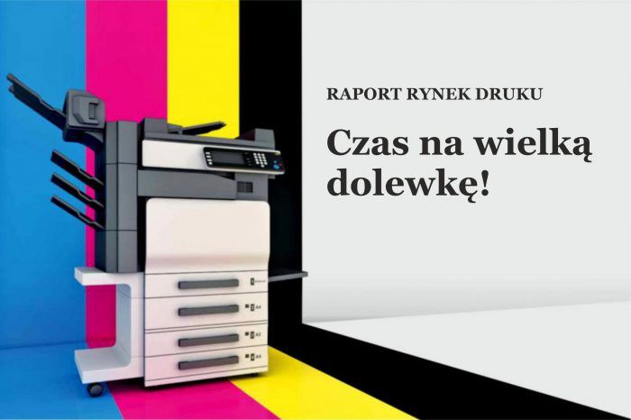 RAPORT RYNEK DRUKU cz. 3/5 – Czas na wielką dolewkę.